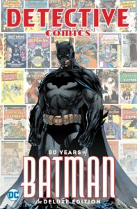 Detective Comics 80 Years Of Batman The Deluxe Edition cover