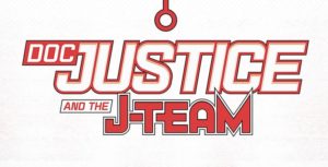 Doc Justice and the J-Team